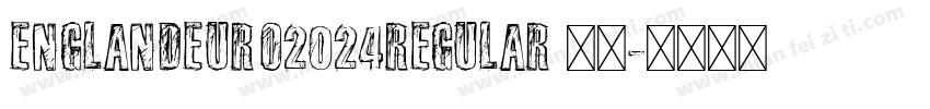 EnglandEuro2024Regular 字体字体转换